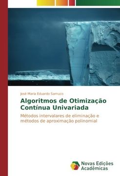 portada Algoritmos de Otimização Contínua Univariada: Métodos intervalares de eliminação e métodos de aproximação polinomial