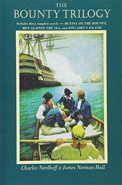 portada The Bounty Trilogy: Mutiny on the "Bounty", men Against the sea and Pitcairn's Island 