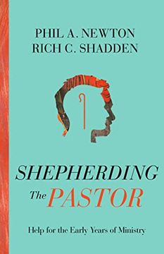 portada Shepherding the Pastor: Help for the Early Years of Ministry (en Inglés)