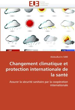 portada Changement Climatique et Protection Internationale de la Santé: Assurer la Sécurité Sanitaire par la Coopération Internationale (en Francés)