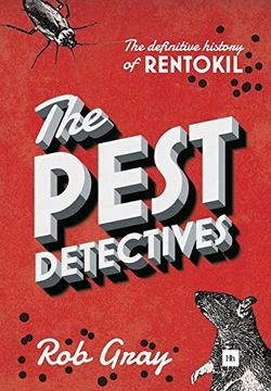 portada The Pest Detectives: The Definitive Guide to Rentokil (en Inglés)