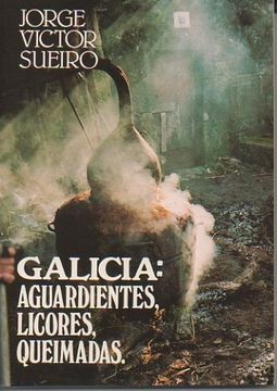 portada Galicia: Aguardientes, Licores, Queimadas