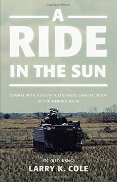 portada A Ride in the Sun: Combat with a South Vietnamese Cavalry Troop in the Mekong Delta