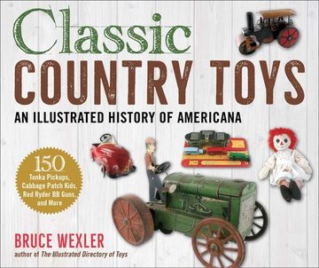portada Classic Country Toys: An Illustrated History of Americana (en Inglés)