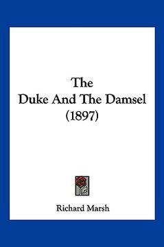 portada the duke and the damsel (1897)
