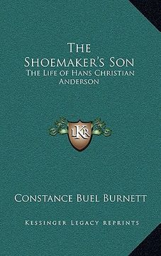 portada the shoemaker's son: the life of hans christian anderson (en Inglés)