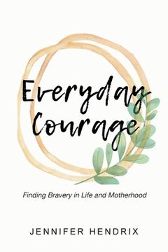 portada Everyday Courage (en Inglés)