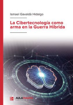 portada Ibd - la Cibertecnología Como Arma en la Guerra Híbrida