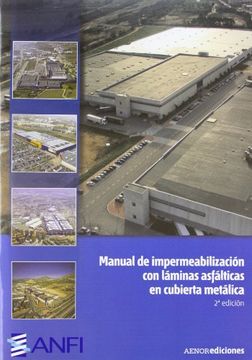 Libro Manual De Impermeabilización Con Láminas Asfálticas En Cubierta ...