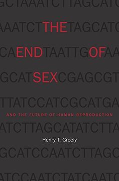 portada The end of sex and the Future of Human Reproduction (en Inglés)