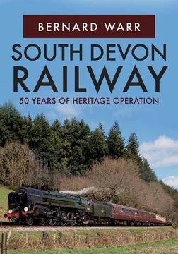 portada South Devon Railway: 50 Years of Heritage Operation
