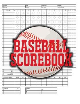 portada Baseball Scorebook: 100 Scoring Sheets For Baseball and Softball Games, Glover's Scorebooks, Large (8.5X 11) (en Inglés)