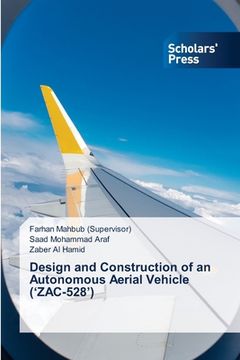 portada Design and Construction of an Autonomous Aerial Vehicle ('ZAC-528') (en Inglés)