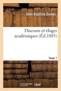 portada Discours Et Éloges Académiques. Tome 1 (en Francés)