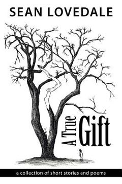 portada A True Gift: a collection of short stories and poems