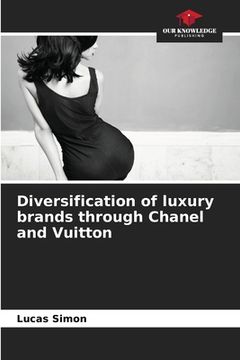 portada Diversification of luxury brands through Chanel and Vuitton (en Inglés)