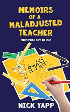 portada Memoirs of a Maladjusted Teacher: From Posh Boy to Pleb