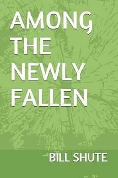 portada Among the Newly Fallen (in English)