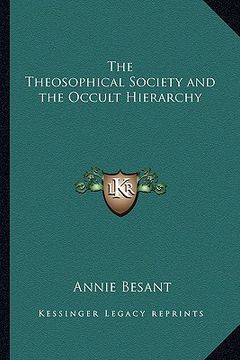 portada the theosophical society and the occult hierarchy (in English)