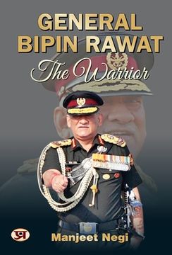 portada General Bipin Rawat: The Warrior (en Inglés)