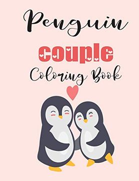 portada Penguin Couple Coloring Book: Cute Valentine's day Animal Couple Great Gift for Kids , age 4-8 