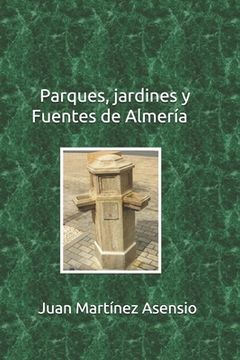 portada Parques, jardines y fuentes de Almería