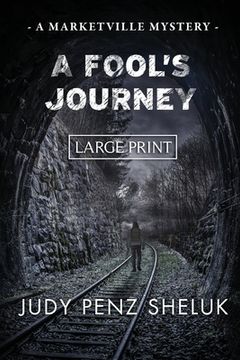 portada A Fool's Journey: A Marketville Mystery - LARGE PRINT EDITION (en Inglés)
