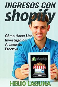 portada Ingresos con Shopify: Crea tu Tienda a la Velocidad de la luz (in Spanish)