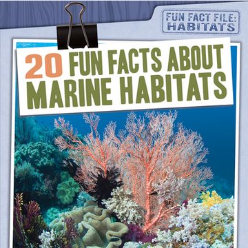 portada 20 Fun Facts about Marine Habitats (en Inglés)