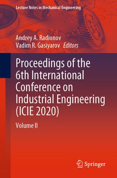 portada Proceedings of the 6th International Conference on Industrial Engineering (Icie 2020): Volume II (en Inglés)
