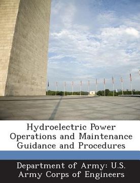 portada Hydroelectric Power Operations and Maintenance Guidance and Procedures (en Inglés)