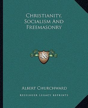 portada christianity, socialism and freemasonry (en Inglés)