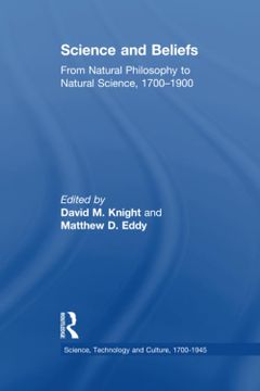 portada Science and Beliefs: From Natural Philosophy to Natural Science, 1700-1900 (en Inglés)