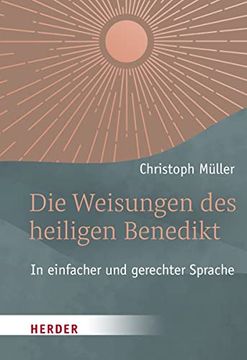 portada Die Weisungen des Heiligen Benedikt: In Einfacher und Gerechter Sprache (en Alemán)