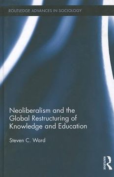 portada neoliberalism and the global restructuring of knowledge and education