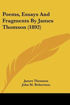 portada poems, essays and fragments by james thomson (1892)
