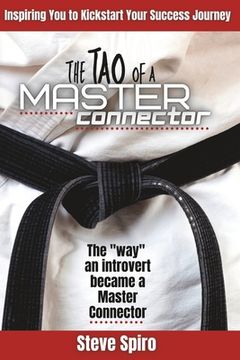 portada The TAO of a Master Connector: The "way" an introvert became a Master Connector (en Inglés)