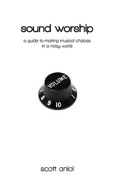 portada sound worship: a guide to making musical choices in a noisy world (in English)