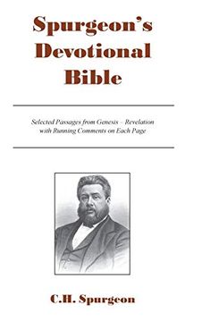 portada Spurgeon's Devotional Bible: Selected Passages From Genesis - Revelation With Running Comments on Each Page (en Inglés)
