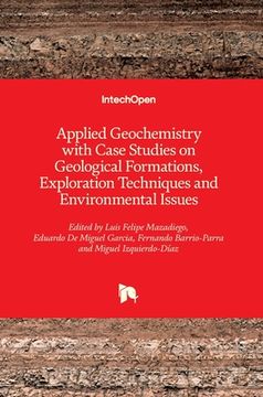 portada Applied Geochemistry with Case Studies on Geological Formations, Exploration Techniques and Environmental Issues (en Inglés)