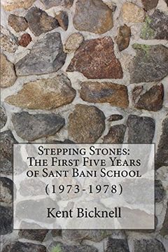 portada Stepping Stones: The First Five Years of Sant Bani School: 1973-1978 (en Inglés)