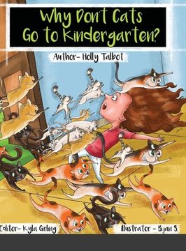 portada Why Don't Cats Go to Kindergarten? (en Inglés)