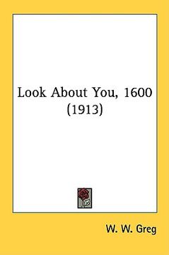 portada look about you, 1600 (1913) (in English)