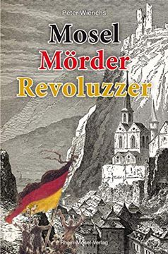 portada Mosel Mörder Revoluzzer (en Alemán)