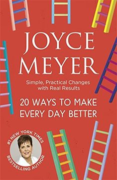 portada 20 Ways to Make Every day Better: Simple, Practical Changes With Real Results (en Inglés)