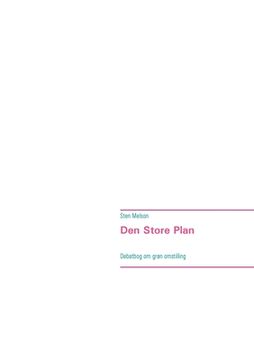 portada Den Store Plan: Debatbog om grøn omstilling (en Danés)