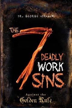 portada The Seven Deadly Work Sins (en Inglés)