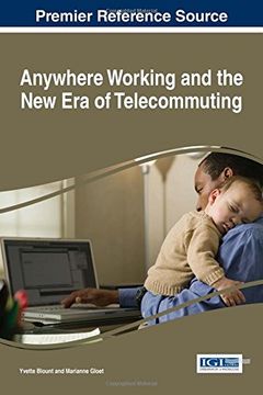 portada Anywhere Working and the New Era of Telecommuting (Advances in Human Resources Management and Organizational Development)
