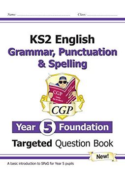 portada New ks2 English Targeted Question Book: Grammar, Punctuation & Spelling - Year 5 Foundation (Cgp ks2 English) (en Inglés)