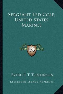 portada sergeant ted cole, united states marines (en Inglés)